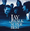 JAYWALK[?YWALK SUPER BEST