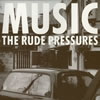 RUDE PRESSURES[?SIC