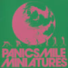 PANICSMILE[?NIATURES