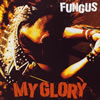 FUNGUS[? GLORY [CD+DVD]