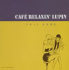 YUJI OHNO[?FE RELAXIN' LUPIN