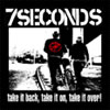 7SECONDS[?ke It Back[?Take It On[?Take It Over [p]