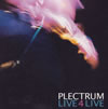 PLECTRUM[?VE 4 LIVE