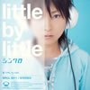 little by little[????