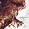 TWO GALLANTS[?e Throes