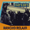 THE LET'S GO'S[?NCHO RELAJO