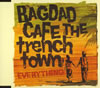 BAGDAD CAFE THE trench town[?ERYTHING