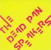 THE DEAD PAN SPEAKERS[?AD PAN SPEAKERS