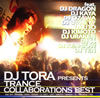 DJ TORA[? TORA PRESENTS TRANCE COLLABORATIONS BEST [p]