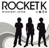 ROCKET K[?DNIGHT LOVER