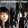 HIGH and MIGHTY COLOR[???????????