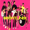 BRIGHTLINER[?t single