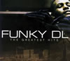 FUNKY DL[?E GREATEST HITS [fWpbNdl]