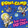 PONI-CAMP[?p-Eared POP STAR??
