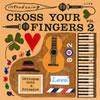 ??X??[???????introducing CROSS YOUR FINGERS VOL.2