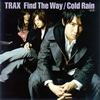 TRAX[?nd The Way[?ld Rain-????