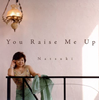 Natsuki[?u Raise Me Up 