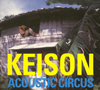 KEISON[?OUSTIC CIRCUS [WPbgdl]