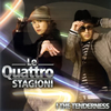 I THE TENDERNESS[? Quattro STAGIONI