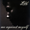 Liv[? against myself