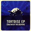 COALTAR OF THE DEEPERS[?RTOISE EP [WPbgdl] [p]