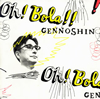 GENNOSHIN[?[?Bola!!