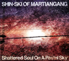SHIN-SKI OF MARTIANGANG[?attered Soul On A Pastel Sky [fWpbNdl] [p]