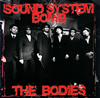 THE BODIES[?UND SYSTEM BOMB