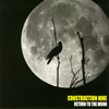 CONSTRUCTION  NINE[?TURN TO THE MOON [p]