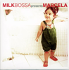 MARCELA[?LKBOSSA presents MARCELA [WPbgdl]