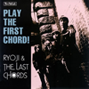 RYOJI[?THE LAST CHORDS[?AY THE FIRST CHORD[?
