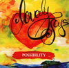 POSSIBILITY[?vely days