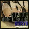 HIP-HOP BLOCK BUSTERS??KYUSYU [p]