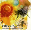 Olive Plus[?[?ylight On Everyday Life [p]