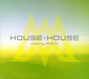 HOUSE?HOUSE mixed my MAKAI [fWpbNdl]