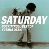 O??[?TURDAY??ROCK'N'ROLL BEST OF YUTAKA OZAKI