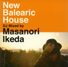 New Balearic House DJ Mixed by Masanori Ikeda