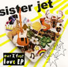 sister jet[?r first love EP