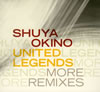 SHUYA OKINO[?ITED LEGENDS MORE REMIXES [WPbgdl] [CD+DVD]