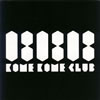 KOME KOME CLUB[?0808