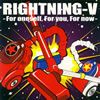 RIGHTNING-V[?r oneself[?For you[?For now