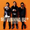 sg WANNA BE[?[?INBOW [p]