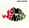 HEMO[?MOOFIRE presents WOMAN WI NAME [p]