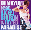 DJ MAYUMI feat.AK-69[?BIG RON[?JAY'ED[?RADISE