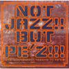 NOT JAZZ!! BUT PE'Z[?[?[???10TH ANNIVERSARY TRIBUTE TO PE'Z??