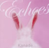 Kanade[? echoes