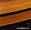 cro-magnon[?o-magnon plays