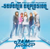 JAM Project[?M Project ???????????? SEVENTH EXPLOSION