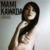 MAMI KAWADA[?NKAGE