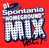 DJ Spontania ??HOMEGROUND?? MIX Vol.1